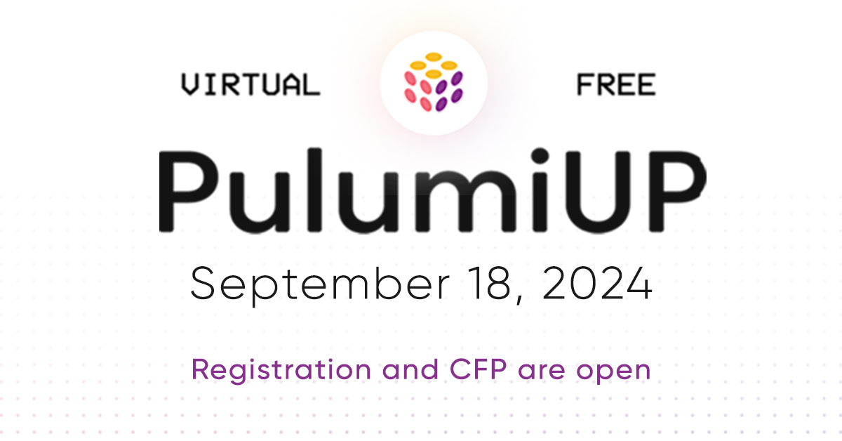 Announcing PulumiUP Conference 2024