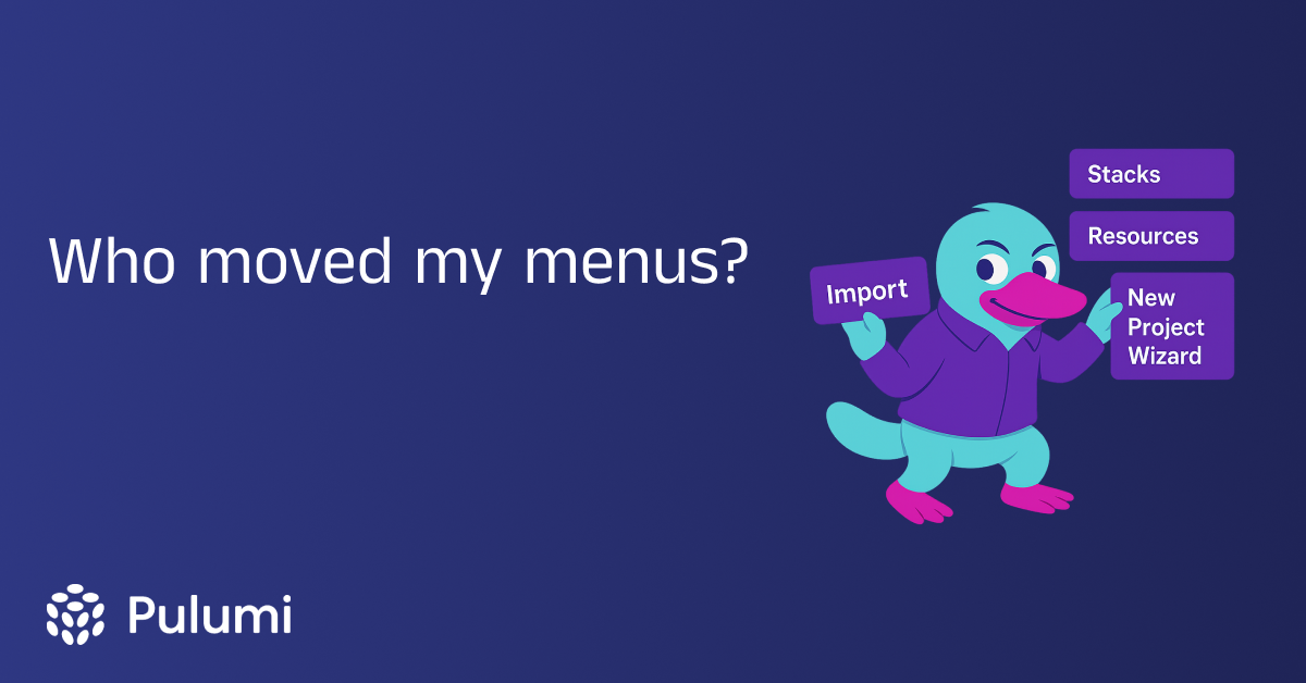 Who moved my menus?