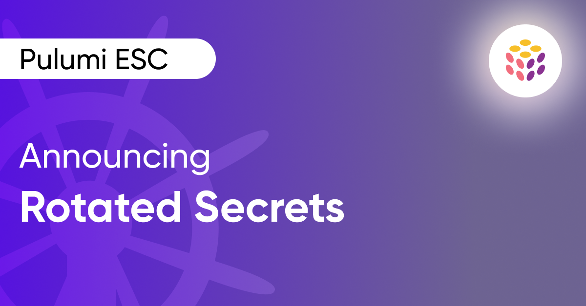 Introducing Rotated Secrets in Pulumi ESC