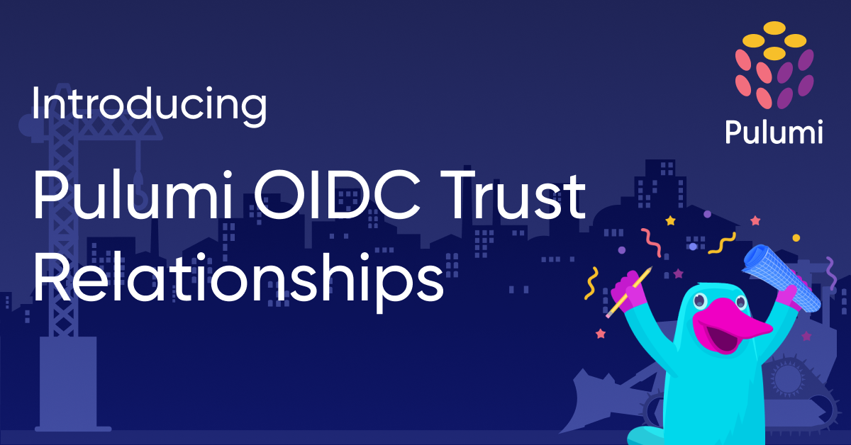 OpenID Connect Trust Relationships for Pulumi Cloud