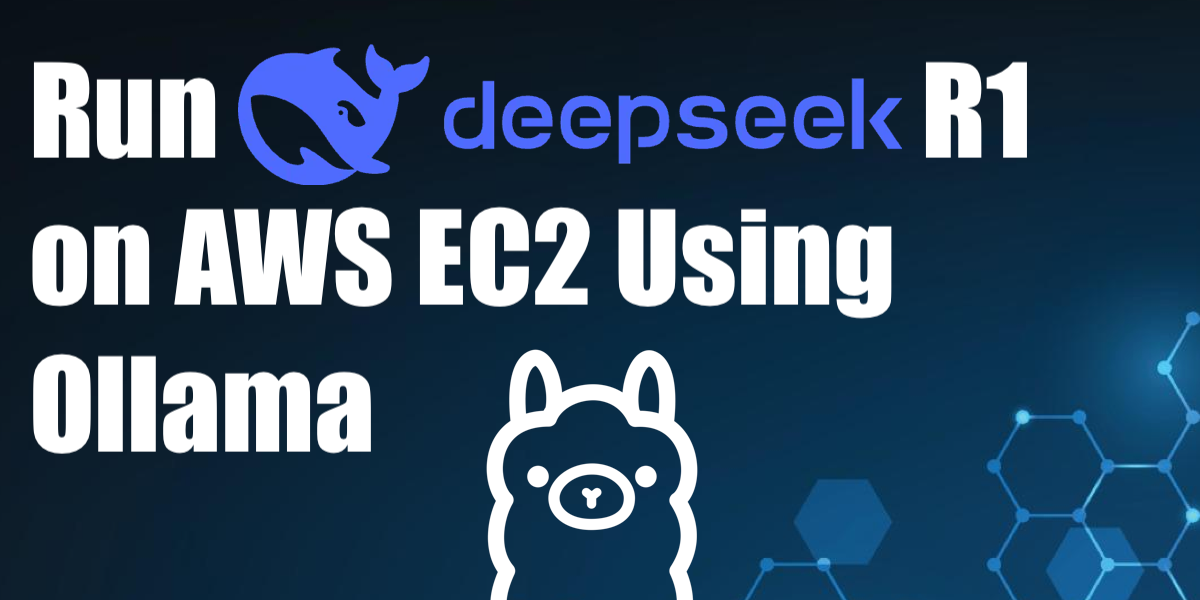 Run DeepSeek-R1 on AWS EC2 Using Ollama