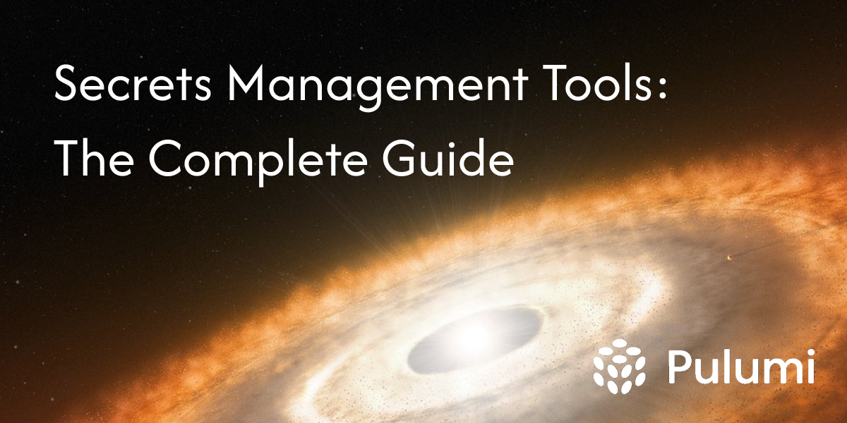 Secrets Management Tools: The Complete 2025 Guide