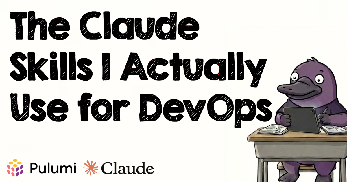 The Claude Skills I Actually Use for DevOps