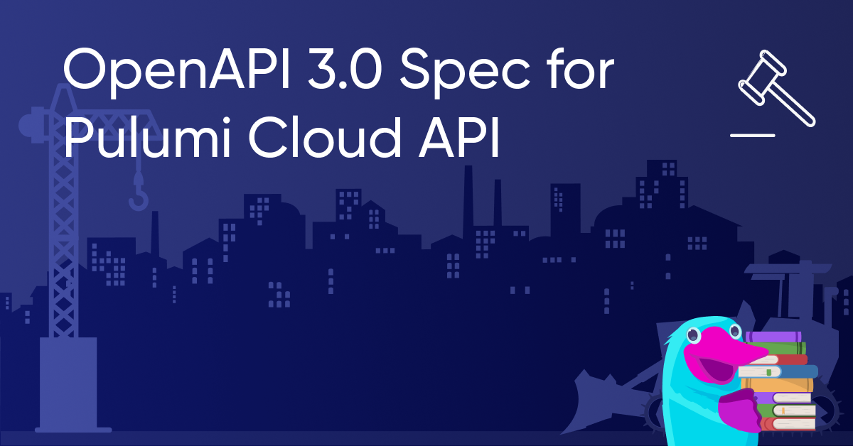 Announcing OpenAPI support for the Pulumi Cloud REST API