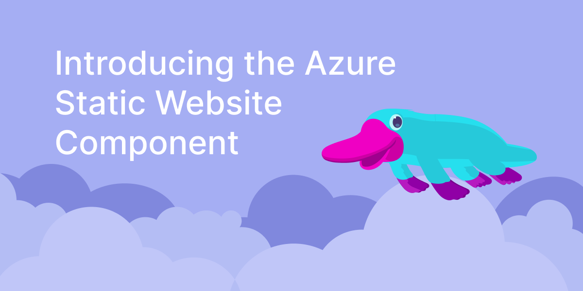 Introducing the Azure Static Website Component
