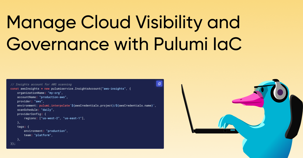 Manage Cloud Visibility and Governance with Infrastructure as Code