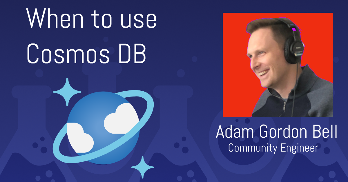 When to Use Cosmos DB